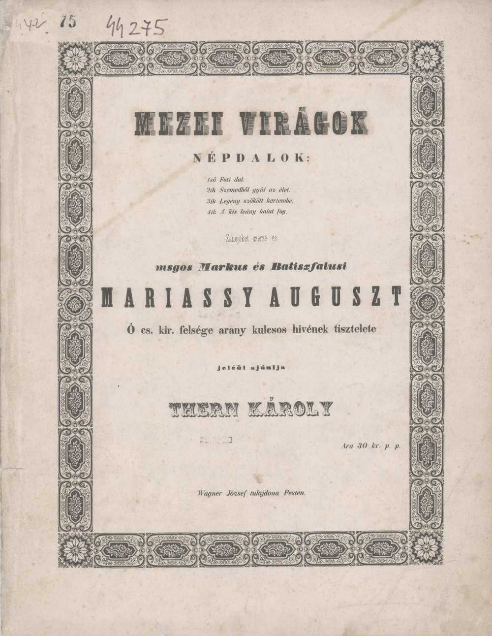 Thern Károly: Mezei virágok. Népdalok (ének‒zongorára). Pest, Wagner József, [ante 1848]. Címlap ‒ Színháztörténeti és Zeneműtár, zeneműtári gyűjtemény, Z 44.275