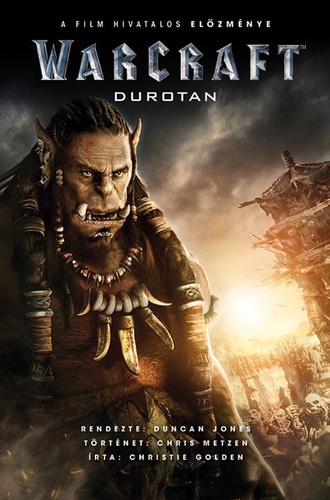 Történet a becsületről, avagy a Warcraft-film előzményregénye