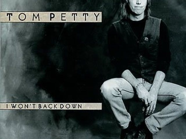 Tom Petty: I Won't Back Down