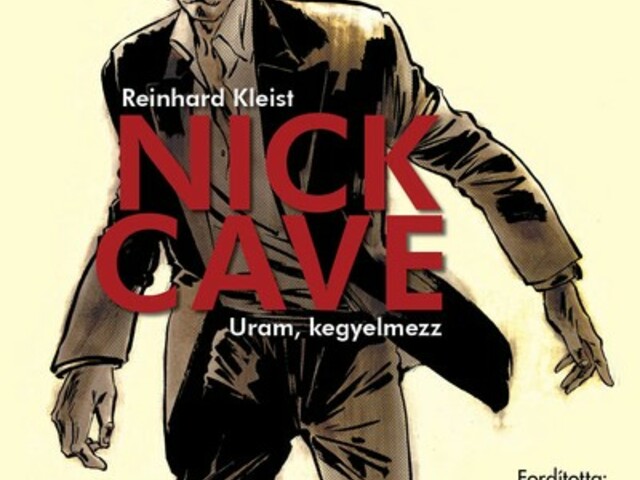 Reinhard Kleist képregénye Nick Cave-ről