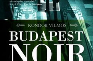 Budapest Noir, a magyar történelmi krimiregény