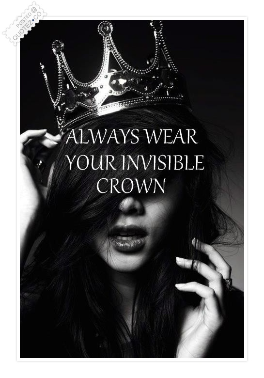 always-wear-your-invisible-crown.jpg