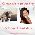EXKLUZÍV program - Boldogabb élet klub online vagy személyes