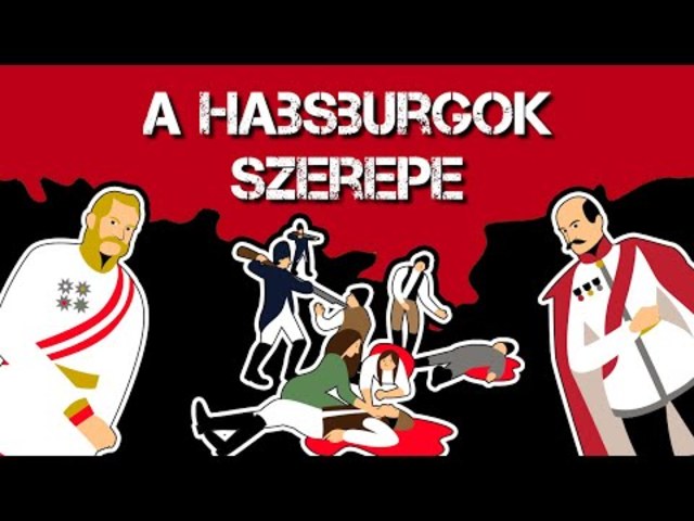 TRIANON 10 OKA | 3. rész - A HABSBURGOK SZEREPE  | 