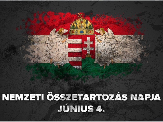 Nemzeti Összetartozás Napja - Június 4.