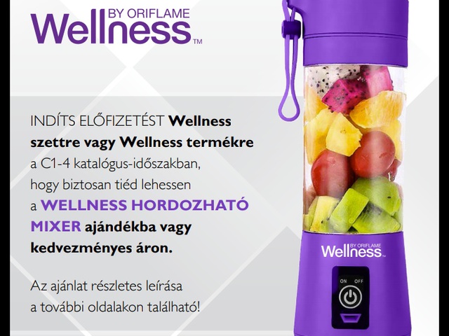 2019.03.17-ig előfizetett Wellness szett vagy Wellness termék mellé a tiéd lehet a WELLNESS HORDOZHATÓ MIXER ajándékba vagy kedvezményes áron