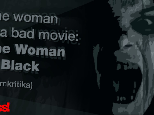 The woman in a bad movie: The Woman in Black (villámkritika) - 2012 (imdb: 6,5)