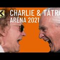 CHARLIE & TÁTRAI ARÉNA - Teljes koncert 1 rész.- (Official Music Video) - 4K Ultra HD - ARÉNA 2021
