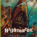 Paolo Bacigalupi: Hajóbontók