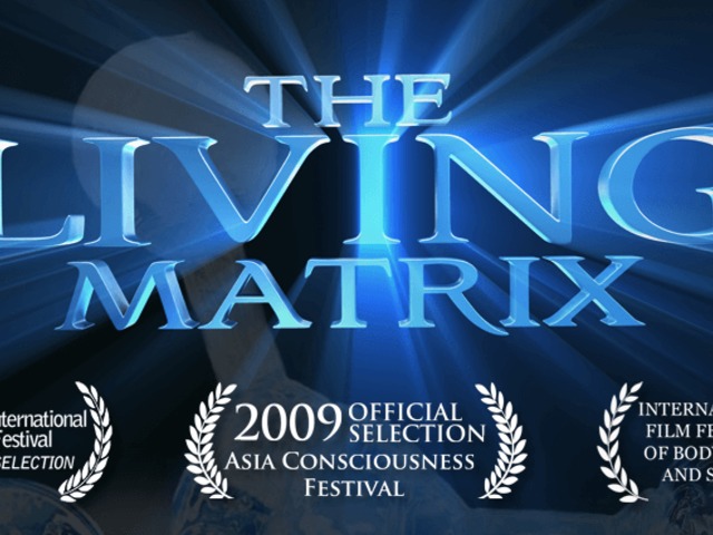 The Living Matrix!