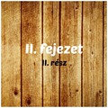 II. fejezet - II. rész