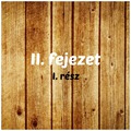 II. fejezet - I. rész