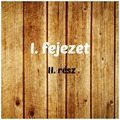 I. fejezet - II. rész