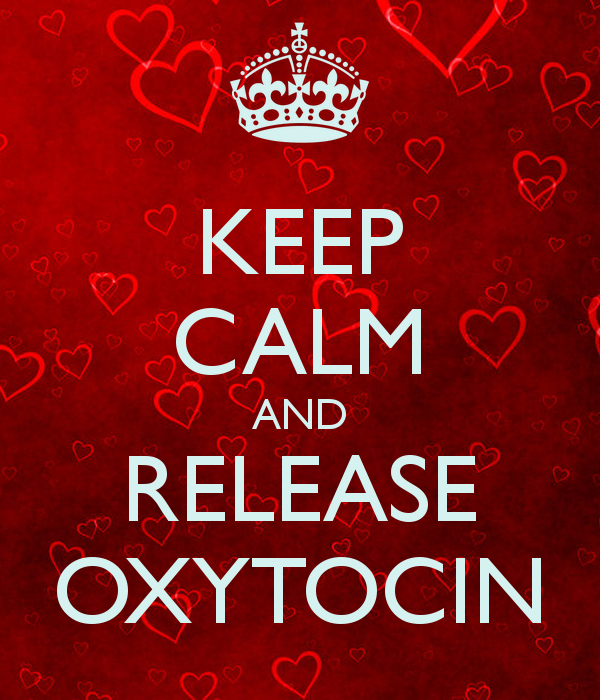 keep-calm-and-release-oxytocin-14.png