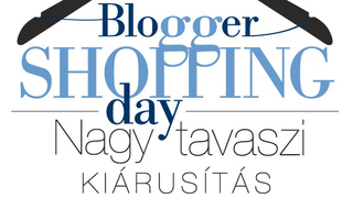 Itt a harmadik Blogger Shopping Day!!!