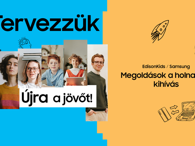 Jövőtervezésre és kreatív problémamegoldásra invitálja a Samsung és az EdisonKids a fiatalokat