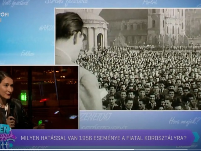 Milyen hatással lehet '56 a mai fiatalokra?