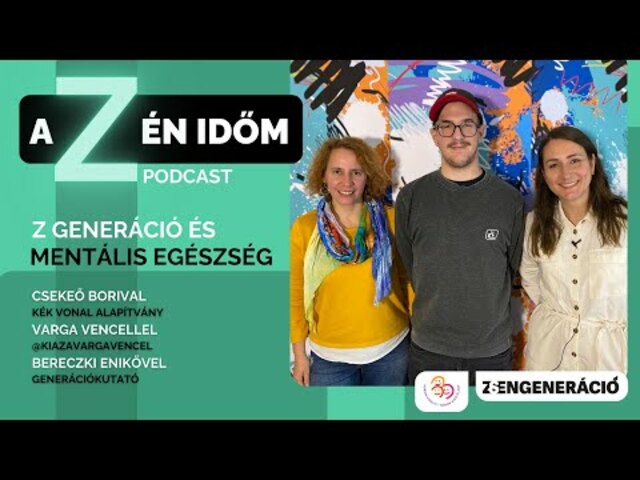 A Z-én időm podcast - Z generáció és mentális egészség