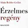 Alain Robbe-Grillet - Érzelmes regény /irodalmi rovat/