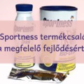 dm – Sportness termékcsaláddal a megfelelő fejlődésért!