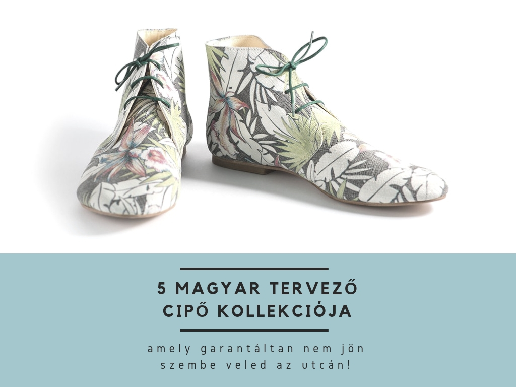 5 magyar tervező cipő kollekciója, amely garantáltan nem jön szembe veled az utcán!