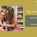 'Egy család lettünk!' - beszélgetés Kővári Viktóriával és Fodor Richárddal