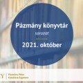 Pázmány könyvtár: 2021. október