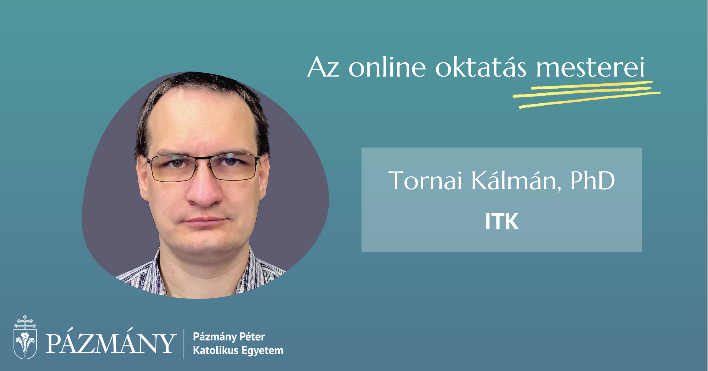 Az online oktatás mesterei: interjú dr. Tornai Kálmánnal