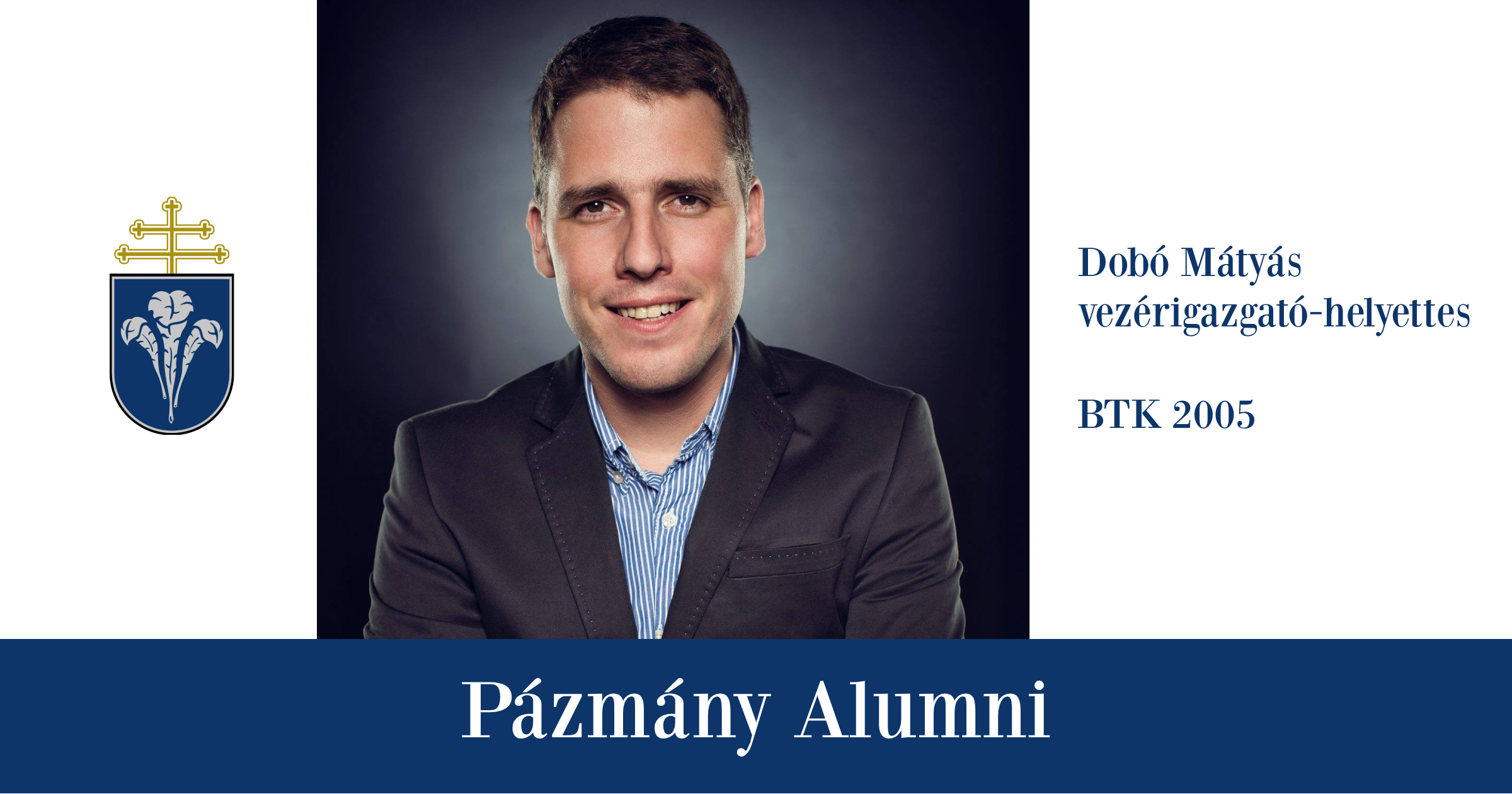 Pázmány Alumni: interjú Dobó Mátyással, a BTK egykori hallgatójával