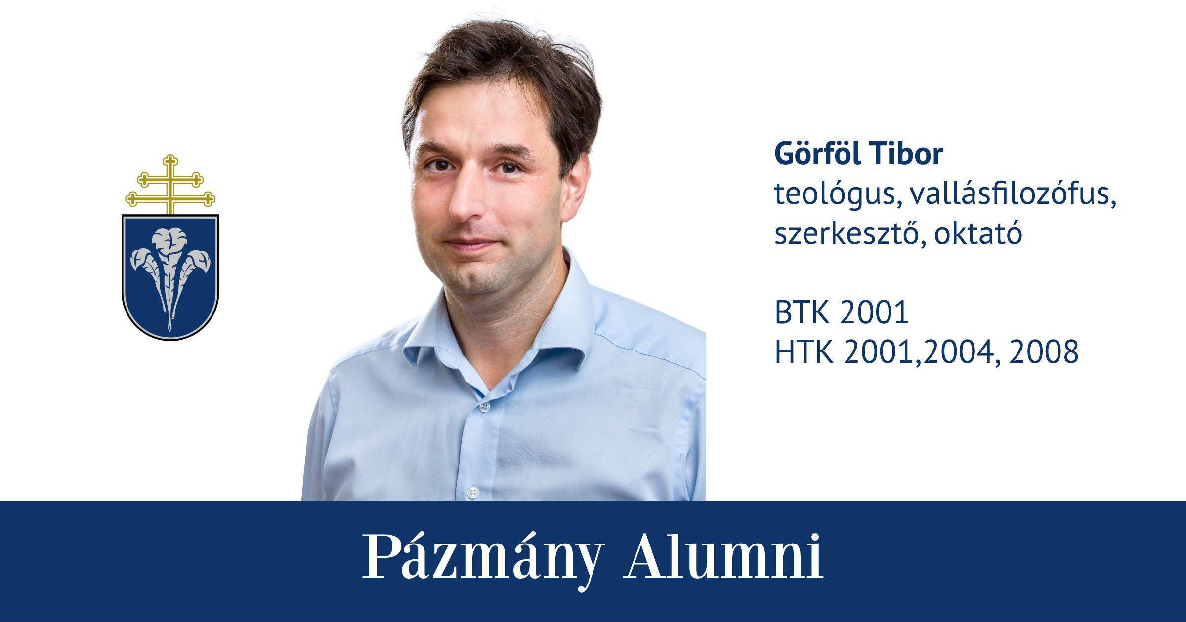 Pázmány Alumni: interjú Görföl Tiborral, a BTK és a HTK egykori hallgatójával