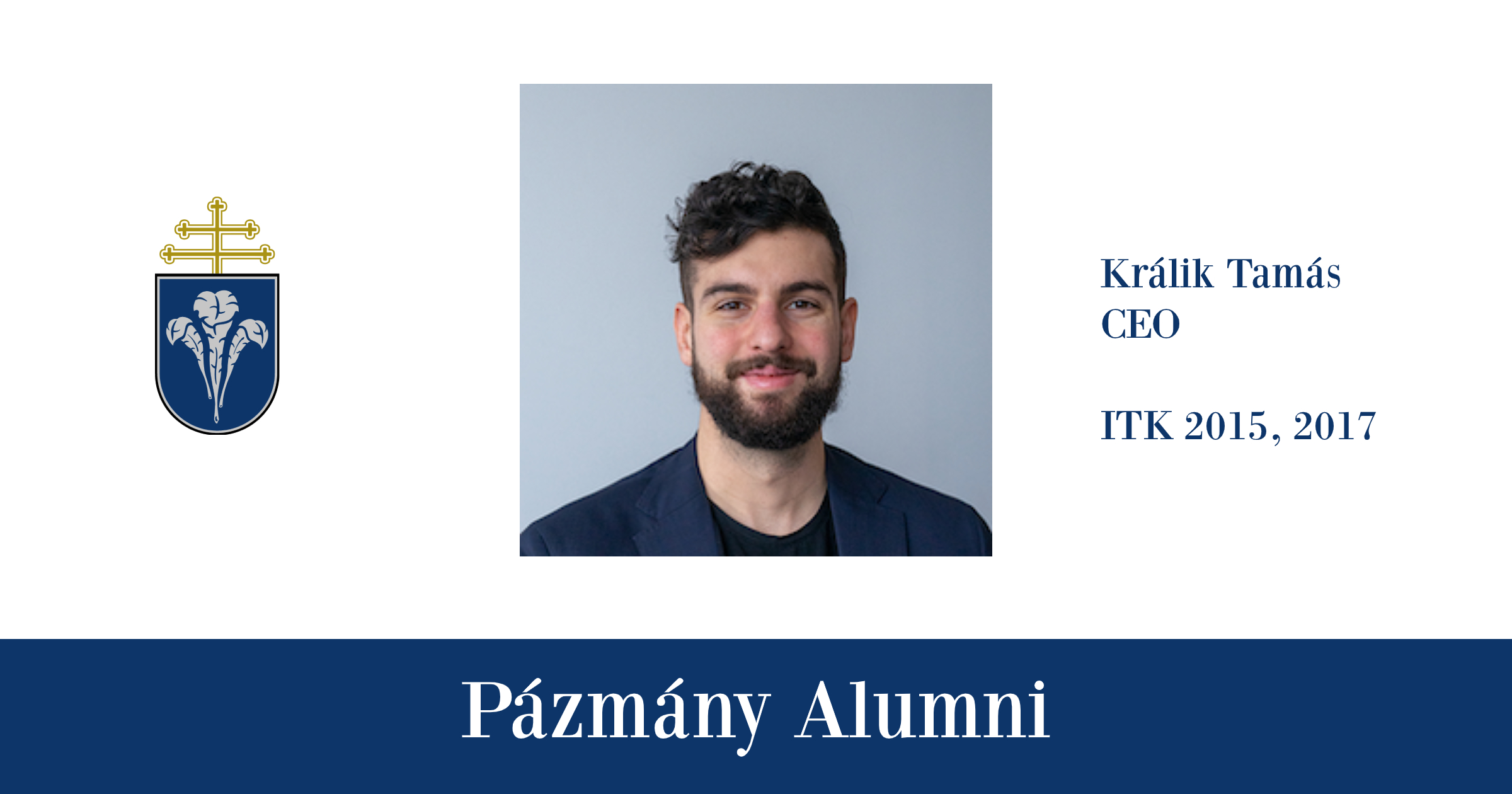 Pázmány Alumni: interjú Králik Tamással, az ITK egykori hallgatójával