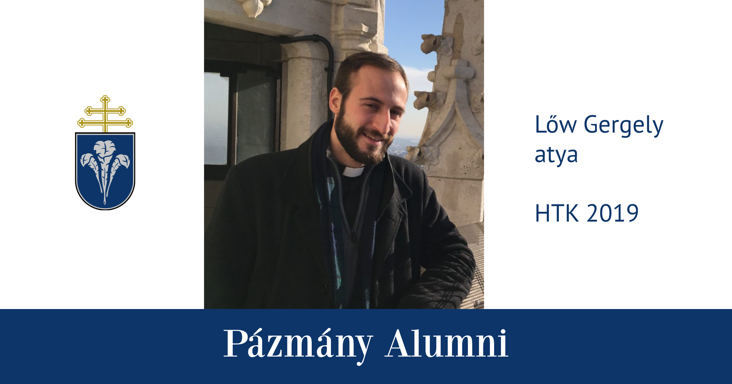 Pázmány Alumni: interjú Lőw Gergely atyával, a HTK egykori hallgatójával