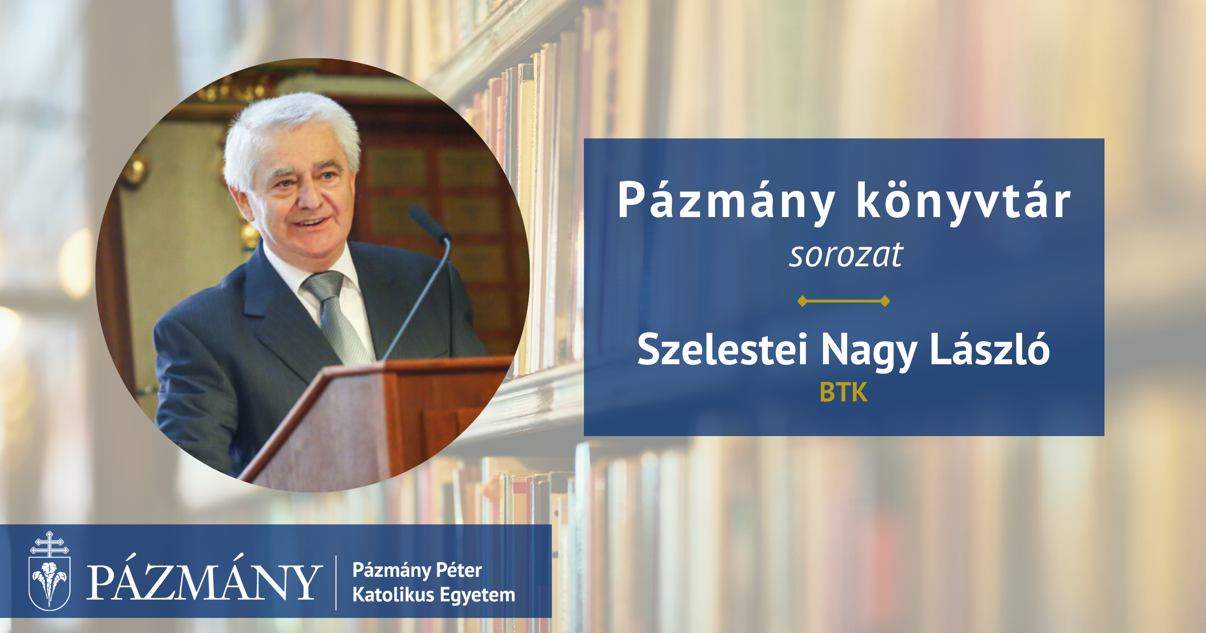 Pázmány könyvtár: interjú Szelestei Nagy Lászlóval