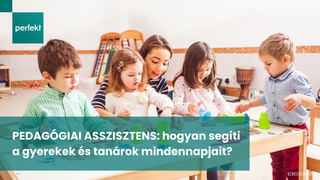 Pedagógiai asszisztens: Hogyan segíti a gyerekek és tanárok mindennapjait?