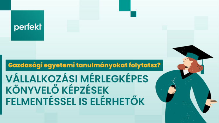 Felmentéssel a Perfekt vállalkozási mérlegképes könyvelő képzésbe?