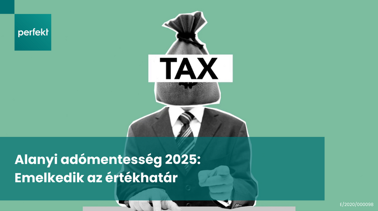 Alanyi adómentesség 2025: Emelkedik az értékhatár