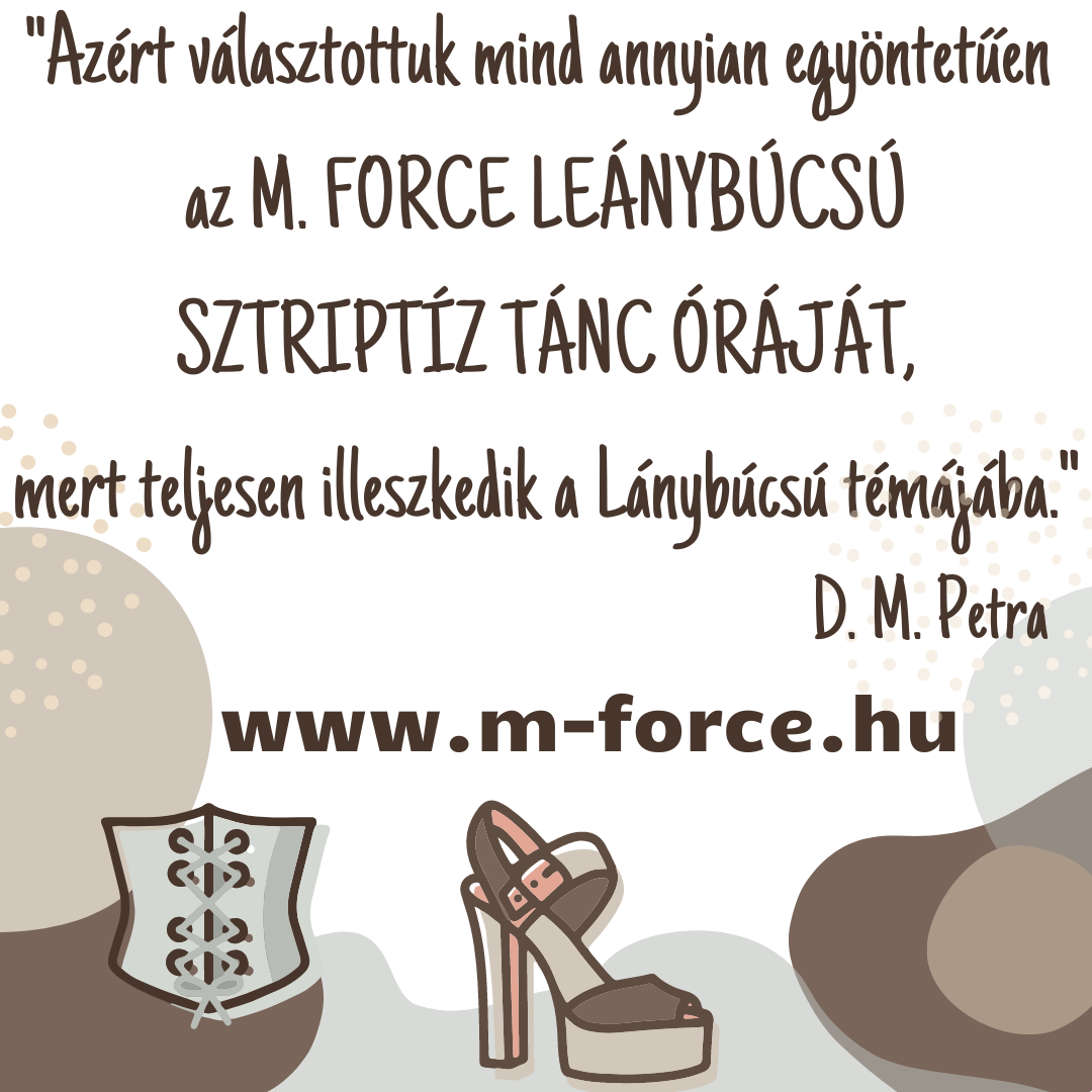 azert_valasztottuk_az_mforce_lanybucsu_sztriptiztancorajat_lanybucsu_leanybucsu_lanybucsu_helyszin_lanybucsu_program.png