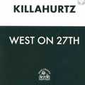 Killahurtz - West On 27th