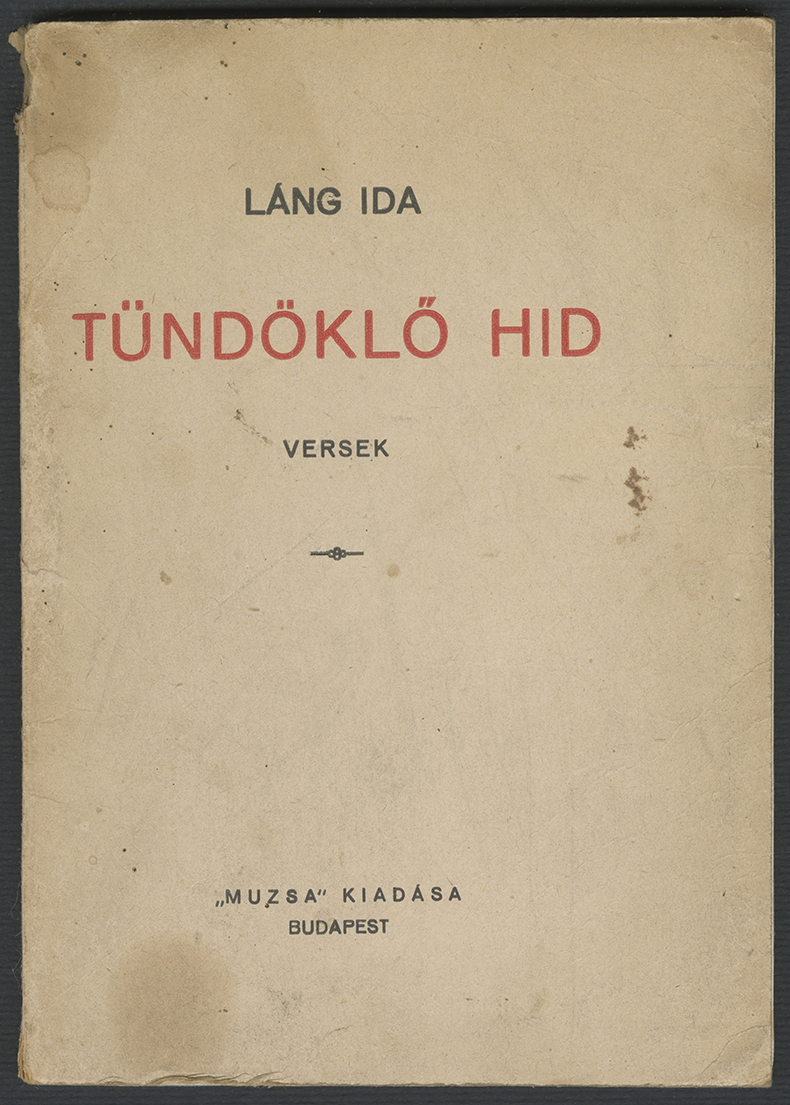 Láng Ida Tündöklő híd című verseskötete (PIM Könyvtár, Gyóni Géza Társaság-gyűjtemény)