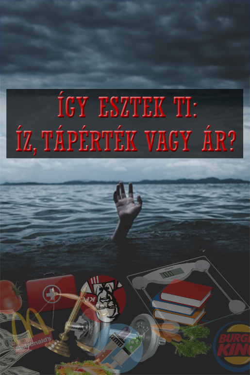 Így esztek ti: íz, tápérték vagy ár?