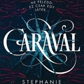 Stephanie Garber - Caraval (Caraval 1.)
