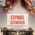 Baráth Viktória - Egymás szemében