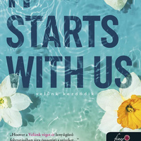 Colleen Hoover - It ​Starts With Us – Velünk kezdődik (Velünk véget ér 2.)
