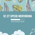 Progress Bar 7: Speed mentoring