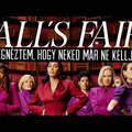 Megnéztem, hogy Neked már ne kelljen - All's Fair