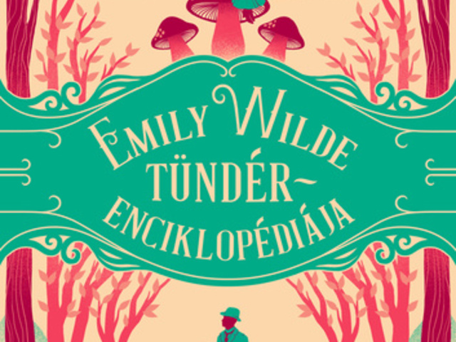 Heather Fawcett: Emily ​Wilde tündérenciklopédiája