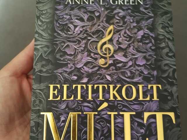 Anne L. Green: Eltitkolt ​múlt (Eltitkolt múlt 1.)