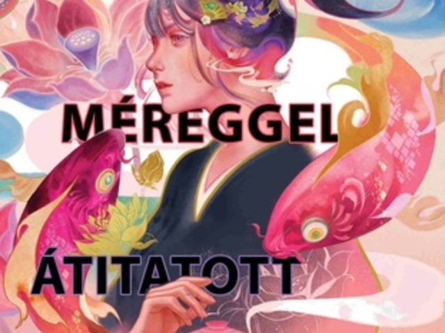 Judy I. Lin: Méreggel ​átitatott varázslat (Teák könyve 1.)