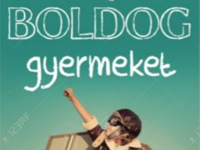 Boldog, magabiztos gyermek, a jó gyermek!