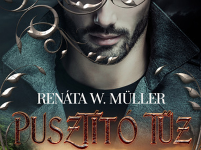 Renáta W. Müller: Pusztító ​tűz (Éden 1.)